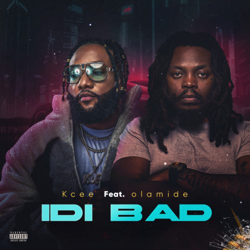 KCee – Idi Bad Ft Olamide