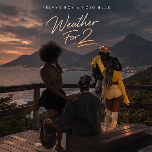 Kelvyn Boy – Weather For 2 Ft KOJO BLAK