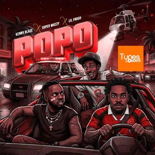 Kennyblaze - Popo Ft Superwozzy x Lil Frosh 1 Kennyblaze - Popo Ft Superwozzy x Lil Frosh