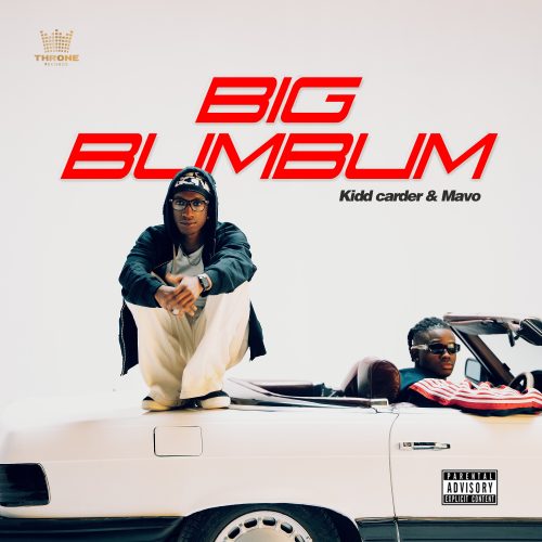 Kidd Carder - Big Bum Bum Ft Mavo