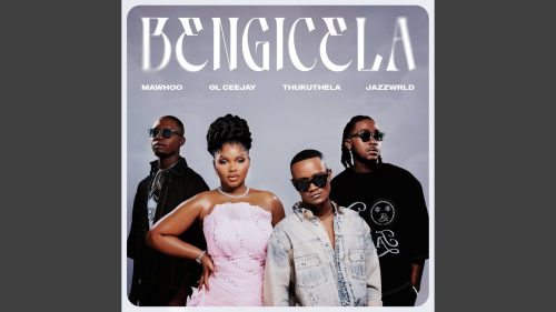 MaWhoo – Bengicela Ft GL_Ceejay x Thukuthela & Jazzworx