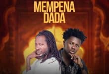 Nana Top Kay – Mempena Dada Ft Strongman