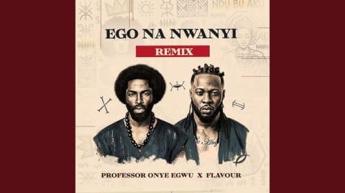 Professor Onye Egwu - Ego Na Nwanyi Ft Flavour
