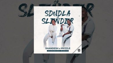 Shandesh – Sdudla or Slender Ft Mvzzle
