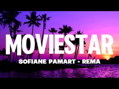 Sofaine Pamart - Moviestar Ft Rema
