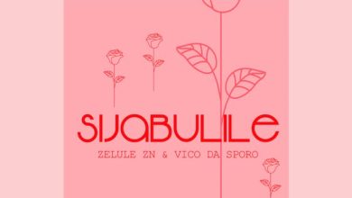 Vico Da Sporo – Sijabulile Ft Zelule zn