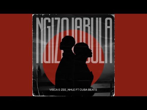 Visca – Ngizojabula Ft Zee_Nhle & Cuba Beats 1 Visca – Ngizojabula Ft Zee_Nhle & Cuba Beats