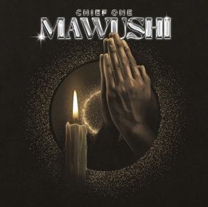 Chief One – Mawushi
