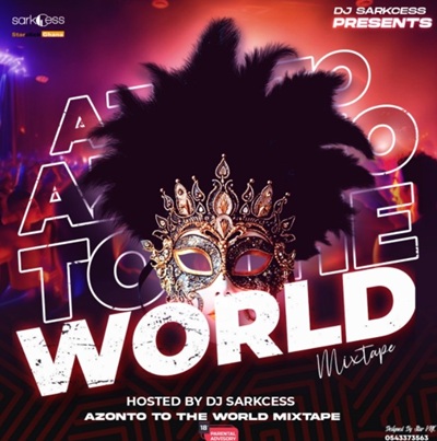Dj SarkCess – Azonto 2 The World Mixtape