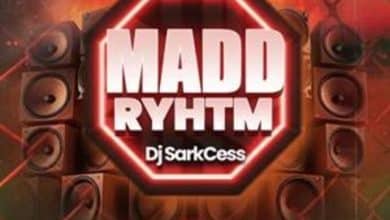 Dj SarkCess – MADD RHYTHMz