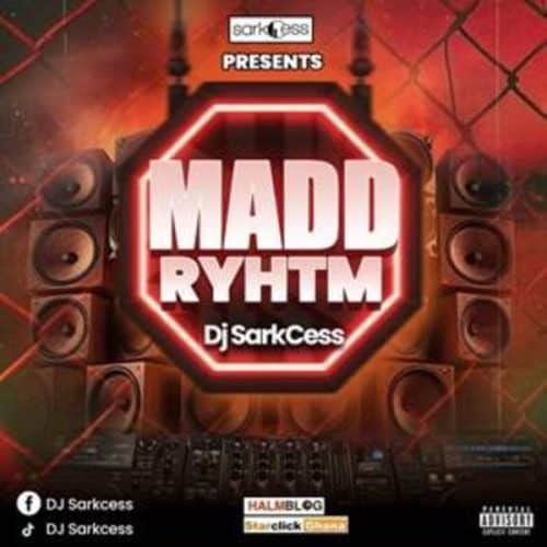 Dj SarkCess – MADD RHYTHMz 1 Dj SarkCess – MADD RHYTHMz