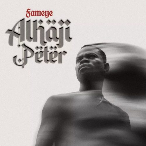 Fameye - Alhaji Peter