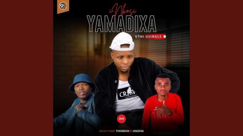 Inkosi Yamadixa – Sibabongela Ft Ungena 1 Inkosi Yamadixa – Sibabongela Ft Ungena