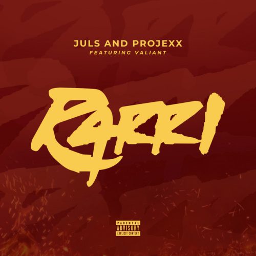 Juls – RARRI Ft Projexx & Valiant 1 Juls – RARRI Ft Projexx & Valiant