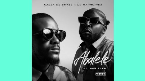 Kabza De Small x DJ Maphorisa – Abalele Ft Ami Faku