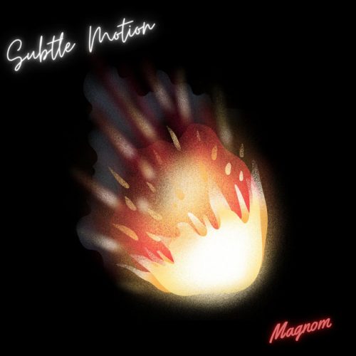 Magnom – Subtle Motion 1 Magnom – Subtle Motion