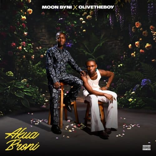 Moon Byni – Akua Broni Ft Olivetheboy 1 Moon Byni – Akua Broni Ft Olivetheboy