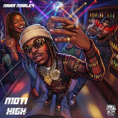 Naira Marley – Moti High 1 Naira Marley – Moti High