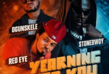 Ogunskele – Yearning For You Ft Stonebwoy & Red Eye