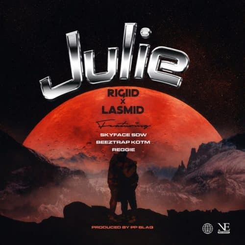 RiGiid – Julie Ft Lasmid x Beeztrap KOTM x Reggie & Skyface SDW