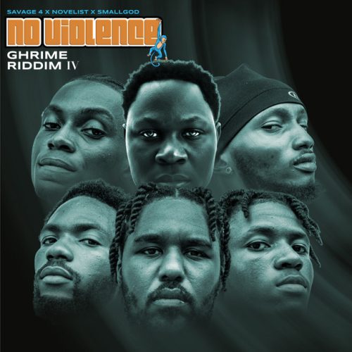 SAVAGE 4 Ft Novelist & Smallgod – GHRIME RIDDIM IV NO VIOLENCE