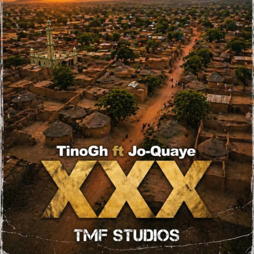 TinoGh – XXX Ft Jo Quaye