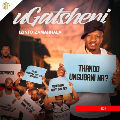 UGatsheni - Izinto Zamahhal Album 1 UGatsheni - Izinto Zamahhal Album
