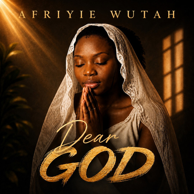 Afriyie Wutah – Dear God 1 Afriyie Wutah – Dear God