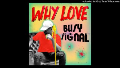 Busy Signal – Why Love