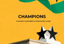 DJ Adwoa – Champions Ft Olivetheboy, Camidoh & AlorG