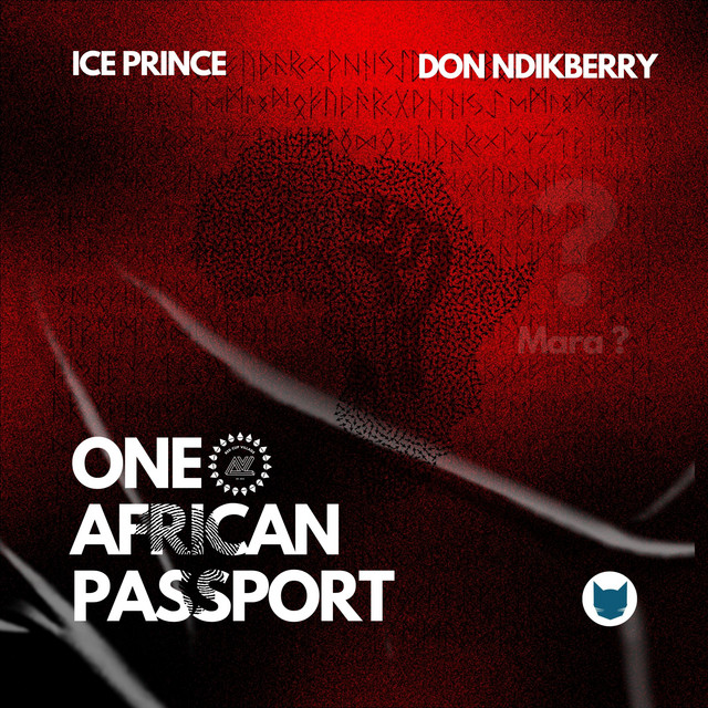 Ice Prince – One African Passport One African Currency Ft Don Ndikberry & Vuyorido 1 Ice Prince – One African Passport One African Currency Ft Don Ndikberry & Vuyorido