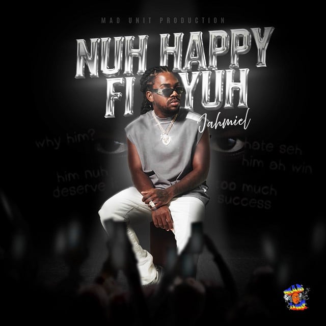 Jahmiel – Nuh Happy Fi Yuh