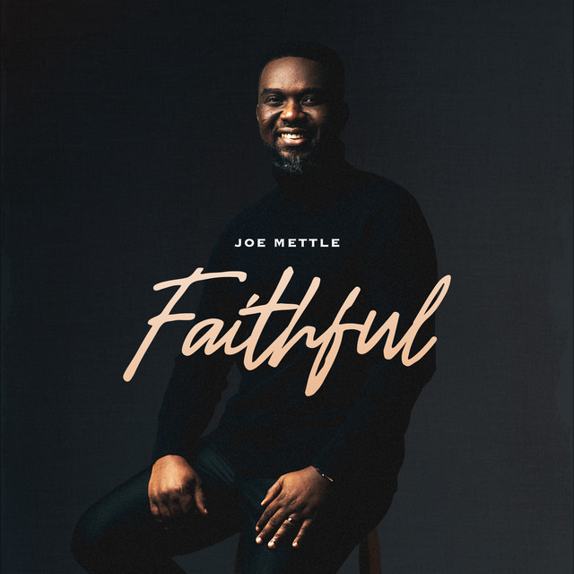 Joe Mettle – Faithful