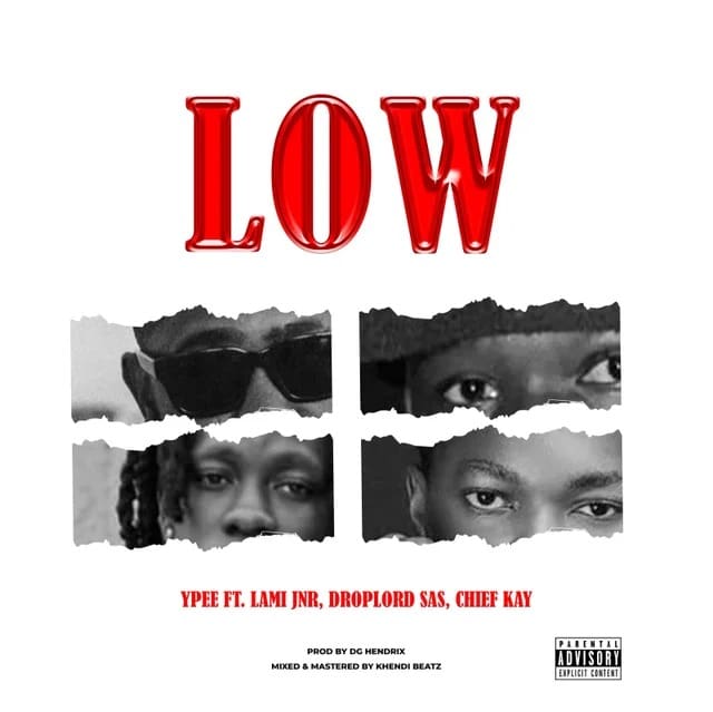 Ypee – Low Ft Lami Jnr x Droplord SAS & Chief Kay 1 Ypee – Low Ft Lami Jnr x Droplord SAS & Chief Kay