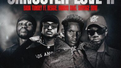 Baba Tundey – Gangster Love II Ft Reggie, Kwaku DMC & Skyface SDW