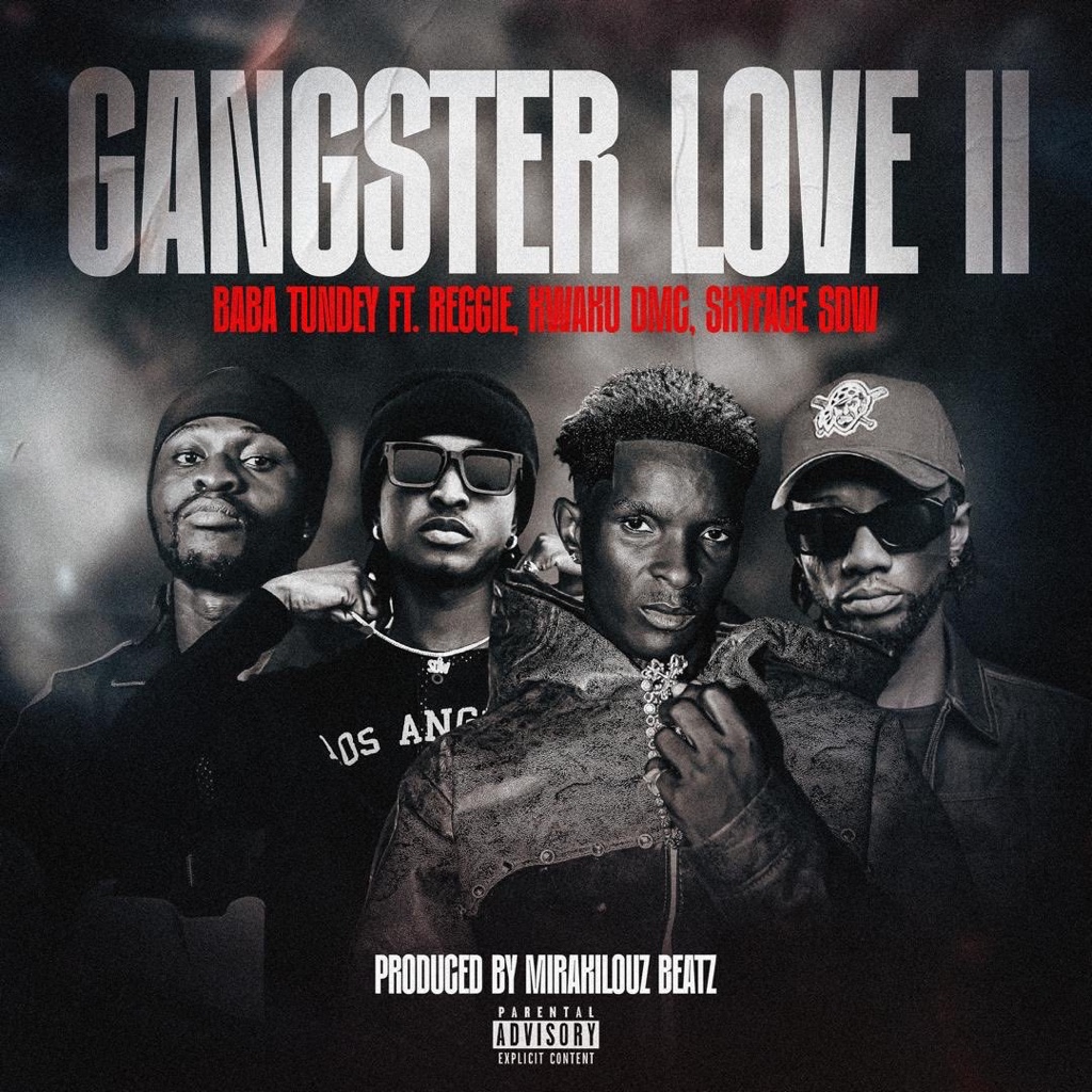 Baba Tundey – Gangster Love II Ft Reggie, Kwaku DMC & Skyface SDW 1 Baba Tundey – Gangster Love II Ft Reggie, Kwaku DMC & Skyface SDW