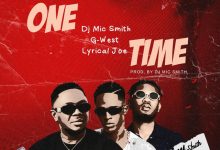 DJ Mic Smith Ft Lyrical Joe & G-West – One Time