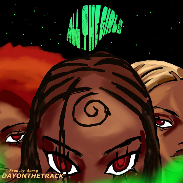 Dayonthetrack – All The Girls 1 Dayonthetrack – All The Girls