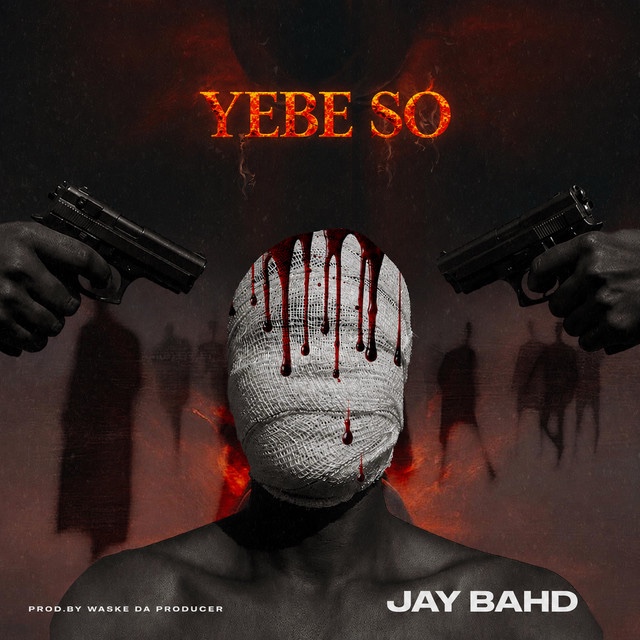 Jay Bahd – YEBE SO 1 Jay Bahd – YEBE SO