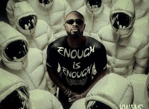 Kwame Yogot – Enough is Enough