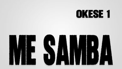 Okese1 – Me Samba