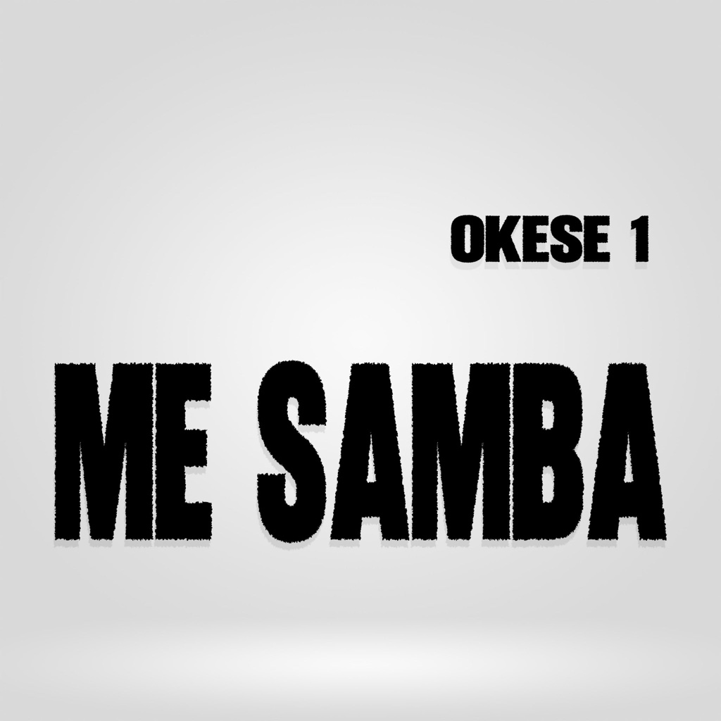 Okese1 – Me Samba 1 Okese1 – Me Samba
