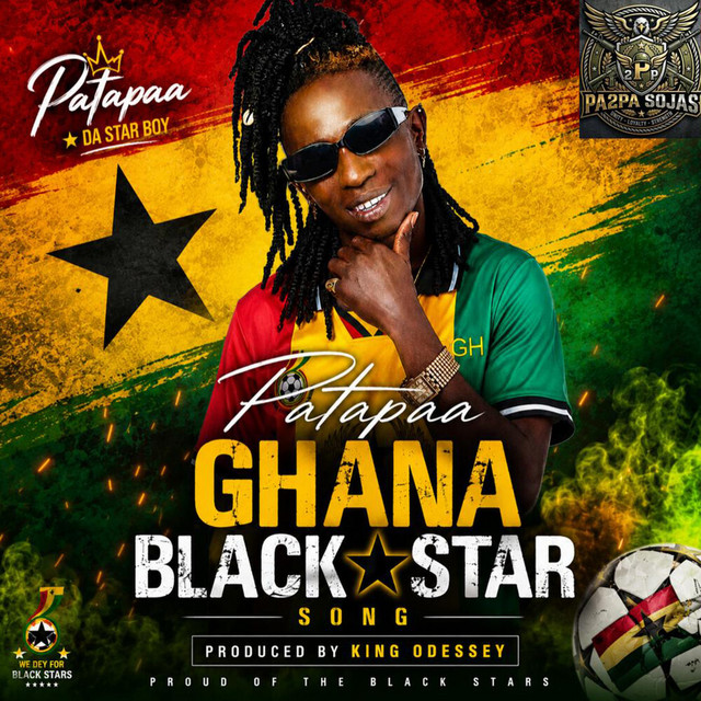Patapaa – Ghana Black Star Song 1 Patapaa – Ghana Black Star Song