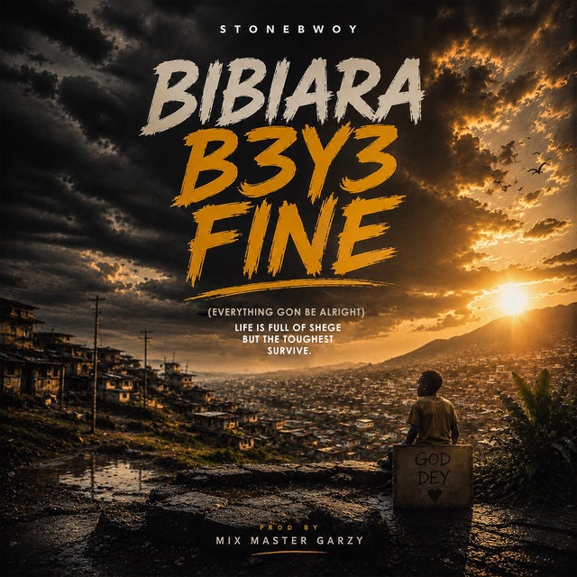 Stonebwoy – Biribiara Bɛyɛ Fine (Everything Gon’ Be Alright) 1 Stonebwoy – Biribiara Bɛyɛ Fine (Everything Gon’ Be Alright)