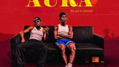 3940 – Aura Ft Dikoo