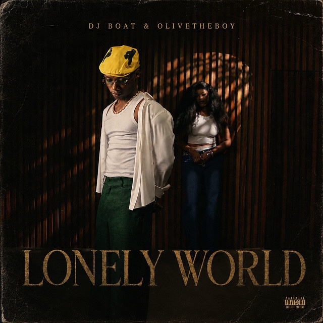 DJ Boat – Lonely World Ft Olivetheboy 1 DJ Boat – Lonely World Ft Olivetheboy