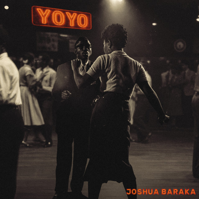 Joshua Baraka – YoYo 1 Joshua Baraka – YoYo