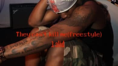 Lalid – They Can’t Kill Me (Freestyle)