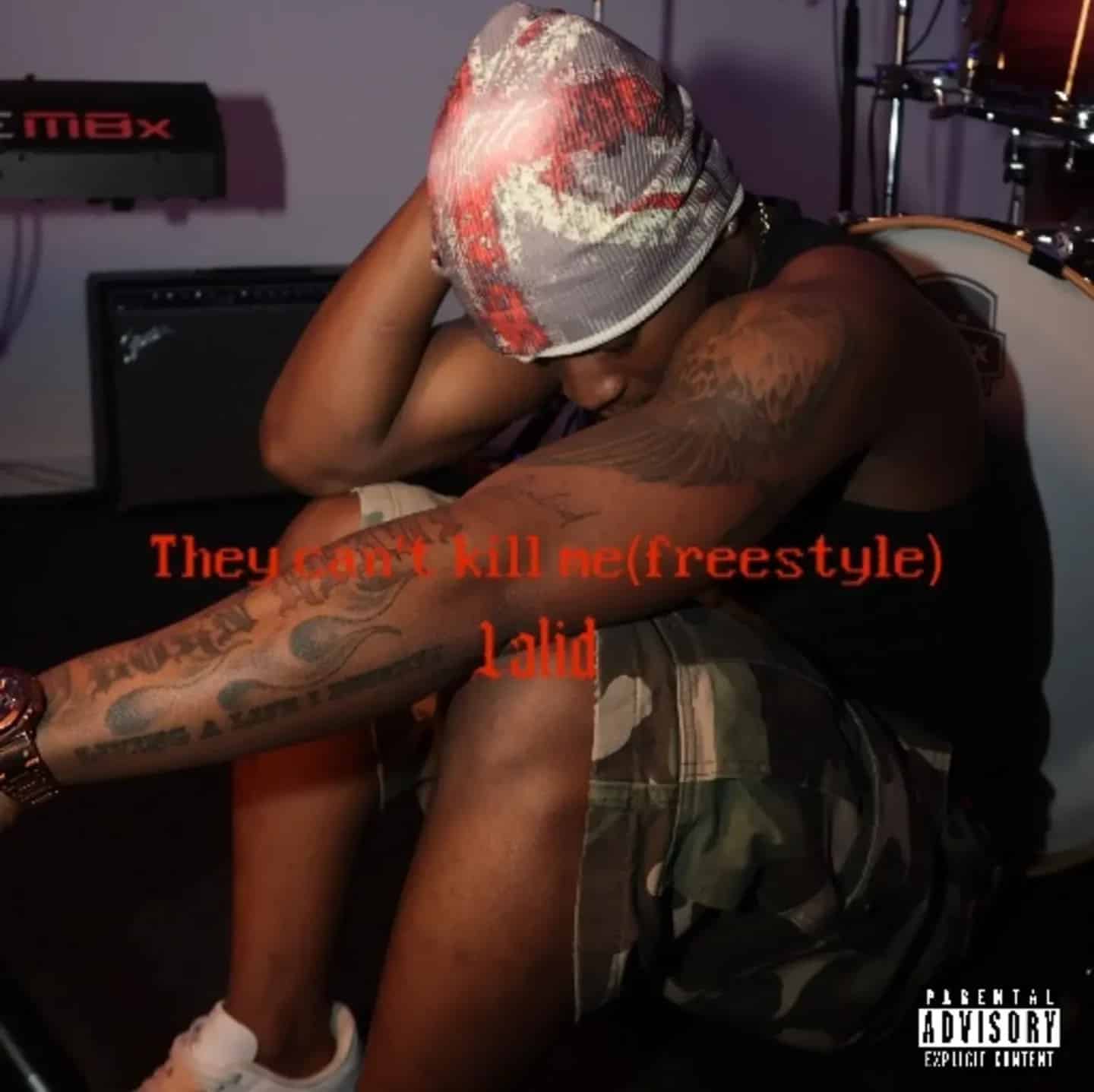 Lalid – They Can’t Kill Me (Freestyle) 1 Lalid – They Can’t Kill Me (Freestyle)