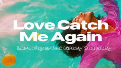 Lord Paper – Love Catch Me Again Ft Gracy Yaa Baby